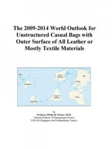 Baixar The 2009-2014 World Outlook for Unstructured Casual Bags with Outer Surface of All Leather or Mostly pdf, epub, eBook