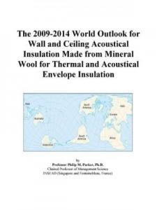 Baixar The 2009-2014 World Outlook for Wall and Ceiling Acoustical Insulation Made from Mineral Wool for Th pdf, epub, eBook