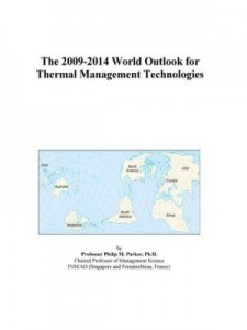 Baixar The 2009-2014 World Outlook for Thermal Management Technologies pdf, epub, eBook