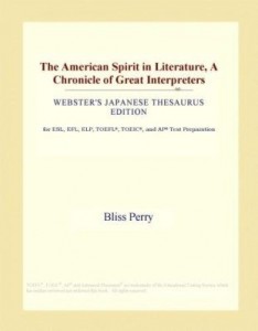 Baixar The American Spirit in Literature, A Chronicle of Great Interpreters (Webster's Japanese Thesaurus E pdf, epub, eBook