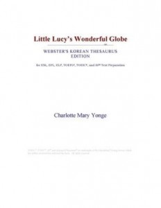 Baixar Little Lucy¿s Wonderful Globe (Webster's Korean Thesaurus Edition) pdf, epub, eBook