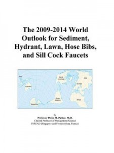 Baixar The 2009-2014 World Outlook for Sediment, Hydrant, Lawn, Hose Bibs, and Sill Cock Faucets pdf, epub, eBook