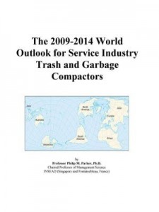 Baixar The 2009-2014 World Outlook for Service Industry Trash and Garbage Compactors pdf, epub, eBook