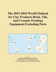 Baixar The 2011-2016 World Outlook for Clay Products Brick, Tile, and Ceramic Forming Equipment Excluding P pdf, epub, eBook