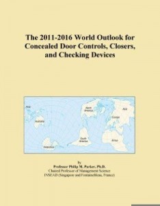 Baixar The 2011-2016 World Outlook for Concealed Door Controls, Closers, and Checking Devices pdf, epub, eBook