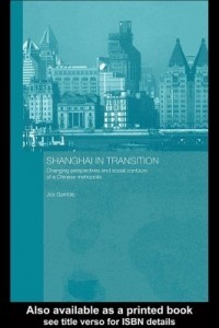 Baixar Shanghai in Transition: Changing Perspectives and Social Contours of a Chinese Metropolis pdf, epub, eBook
