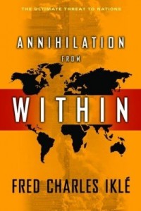 Baixar Annihilation from Within: The Ultimate Threat to Nations pdf, epub, eBook