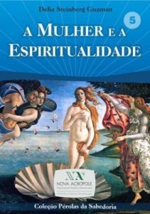 Baixar A Mulher e a Espiritualidade pdf, epub, eBook