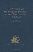 Baixar The Voyage of Sir Robert Dudley, Afterwards Styled Earl of Warwick and Leicester and Duke of Northum pdf, epub, eBook