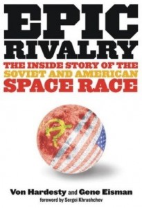 Baixar Epic Rivalry: Inside the Soviet and American Space Race pdf, epub, eBook