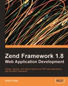 Baixar Zend Framework 1.8 Web Application Development pdf, epub, eBook