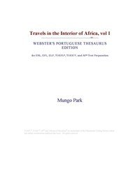 Baixar Travels in the Interior of Africa, vol 1 (Webster's Portuguese Thesaurus Edition) pdf, epub, eBook