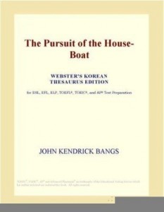 Baixar The Pursuit of the House-Boat (Webster's Korean Thesaurus Edition) pdf, epub, eBook