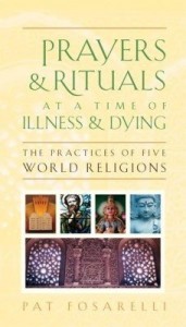 Baixar Prayers and Rituals at a Time of Illness and Dying: The Practices of Five World Religions pdf, epub, eBook