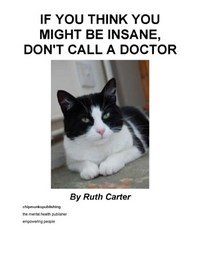 Baixar If You Think You Might Be Insane, Don't Call a Doctor pdf, epub, eBook