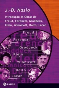 Baixar Introdução às obras de Freud, Ferenczi, Groddeck, Klein, Winnicott, Dolto, Lacan pdf, epub, eBook