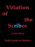 Baixar Vitiation of the Scribes: A True Story pdf, epub, eBook