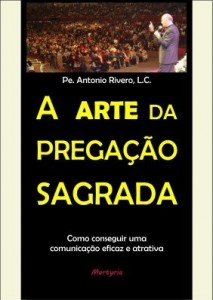 Baixar A arte da Pregação Sagrada: Como conseguir uma comunicação eficaz e atrativa pdf, epub, eBook
