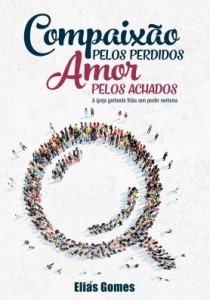 Baixar Compaixão pelos perdidos Amor pelos Achados pdf, epub, eBook