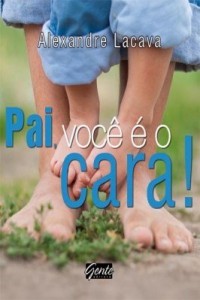 Baixar Pai, você é o cara! pdf, epub, eBook