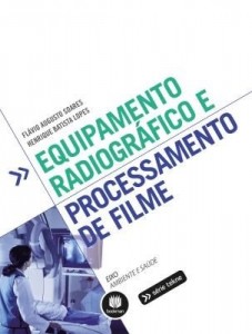 Baixar Equipamento Radiográfico e Processamento de Filme pdf, epub, eBook