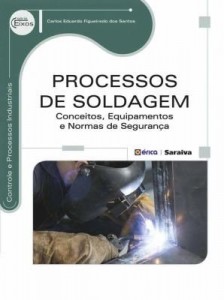 Baixar PROCESSOS DE SOLDAGEM – CONCEITOS, EQUIPAMENTOS E NORMAS DE SEGURANÇA pdf, epub, eBook