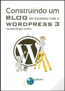 Baixar Construindo Um Blog de Sucesso Com o WordPress 3 pdf, epub, eBook