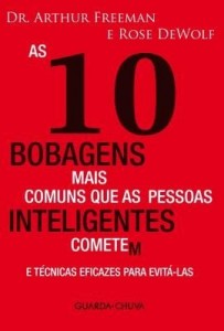 Baixar As 10 Bobagens Mais Comuns que as Pessoas Inteligentes Cometem pdf, epub, eBook