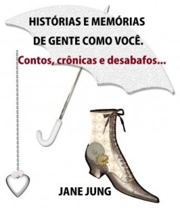 Baixar HISTÓRIAS E MEMÓRIAS DE GENTE COMO VOCÊ Contos, crônicas e desabafos do cotidiano. pdf, epub, eBook