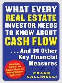 Baixar What Every Real Estate Investor Needs to Know About Cash Flow…And 36 Other Key FInancial Measures pdf, epub, eBook