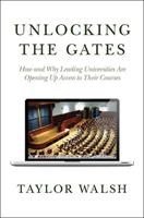 Baixar Unlocking the Gates: How and Why Leading Universities Are Opening Up Access to Their Courses pdf, epub, eBook