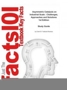 Baixar E-Study Guide for: Asymmetric Catalysis on Industrial Scale: Challenges, Approaches and Solutions: C pdf, epub, eBook