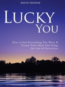 Baixar Lucky You – How to Get Everything You Want and Create Your Ideal Life Using the Law of Attraction pdf, epub, eBook