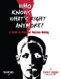 Baixar Who Knows What's Right Anymore?:A Guide to Personal Decision-Making pdf, epub, eBook