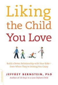Baixar Liking the Child You Love: Build a Better Relationship With Your Kids–even When They're Driving You pdf, epub, eBook