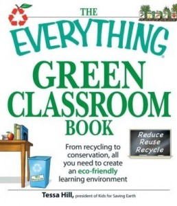 Baixar The Everything Green Classroom Book: From Recycling to Conservation, All You Need to Create an Eco-F pdf, epub, eBook
