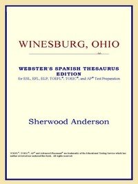 Baixar Winesburg, Ohio (webster's Spanish Thesaurus Edition) pdf, epub, eBook