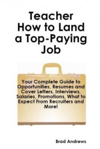 Baixar Teacher – How to Land a Top-Paying Job: Your Complete Guide to Opportunities, Resumes and Cover Lett pdf, epub, eBook