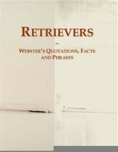 Baixar Retrievers: Webster¿s Quotations, Facts and Phrases pdf, epub, eBook