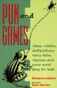 Baixar Pun and Games: Jokes, Riddles, Daffynitions, Tairy Fales, Rhymes, and More Word Play for Kids pdf, epub, eBook