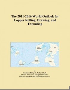 Baixar The 2011-2016 World Outlook for Copper Rolling, Drawing, and Extruding pdf, epub, eBook
