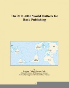Baixar The 2011-2016 World Outlook for Book Publishing pdf, epub, eBook