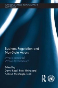 Baixar Business Regulation and Non-State Actors: Whose Standards? Whose Development? pdf, epub, eBook