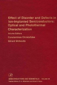Baixar Effect of Disorder and Defects in Ion-Implanted Semiconductors: Optical and Photothermal Characteriz pdf, epub, eBook