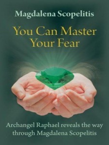 Baixar You Can Master Your Fear: Archangel Raphael reveals the way through Magdalena Scopelitis pdf, epub, eBook