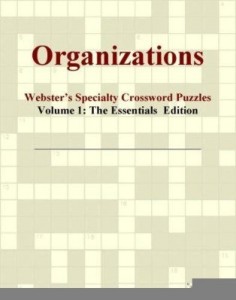 Baixar Organizations – Webster's Specialty Crossword Puzzles, Volume 1: The Essentials  Edition pdf, epub, eBook