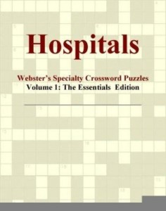Baixar Hospitals – Webster's Specialty Crossword Puzzles, Volume 1: The Essentials  Edition pdf, epub, eBook