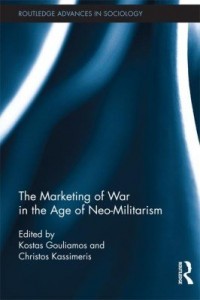 Baixar The Marketing of War in the Age of Neo-Militarism pdf, epub, eBook