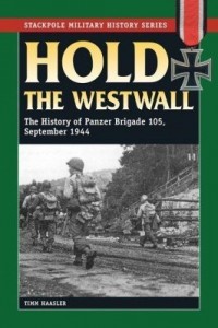 Baixar Hold the Westwall: The History of Panzer Brigade 105, September 1944 pdf, epub, eBook