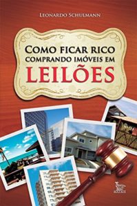 Baixar Como ficar rico comprando imóveis em leilões pdf, epub, eBook